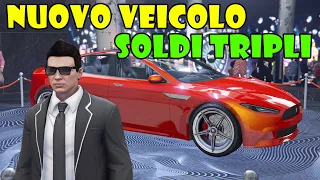 NUOVO VEICOLO + SOLDI TRIPLI E OFFERTE | AGGIORNAMENTO SETTIMANALE GTA 5 ONLINE ITA