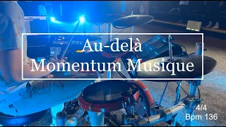 Au Delà - Momentum Musique / Eglise Momentum Bruxelles // Drum Cam // Live