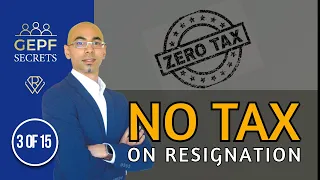 How to pay no tax on resignation from GEPF