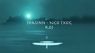 Shaunn - Nco Txog Koj [Remaster Version]