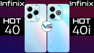 Infinix Hot 40 VS Infinix Hot 40i | Infinix Hot 40i VS Infinix Hot 40 | Infinix Hot 40 Series