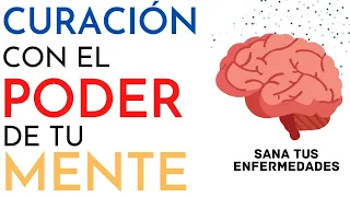 ¡PUEDES SANAR CUALQUIER ENFERMEDAD EN TU CUERPO CON EL PODER DE TU MENTE! AUDIOLIBRO COMPLETO