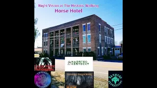 Night Vision At The Historic Walking Horse Hotel