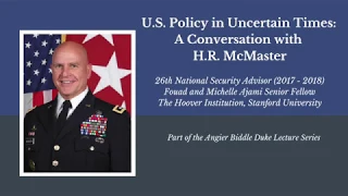 U.S. Policy in Uncertain Times: A Conversation with H.R. McMaster
