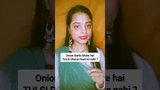 Onion Garlic khake TULSI Dharan karsakte hai ki nahi? #tulsi #kanthi #bhakti #radha #shortsvideo