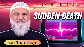 Sudden Death | EPIC Masjid | Ustadh Mohamad Baajour