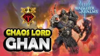 Chaos Lord Ghan! First Look [Watcher of Realms]