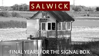 Salwick Signal Box - The Final Years & Night