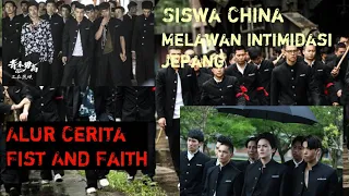 KETIKA SEORANG KETUA GANG STER MARAH|| Alur Cerita Fist And Faith (2017)