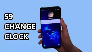 Samsung Galaxy S9 Change Clock on Lock Screen & Always On Display