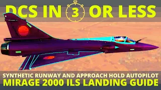 Mirage 2000 Synthetic Runway Tutorial Using ILS and Approach Hold Autopilot - DCS in 3 Or Less