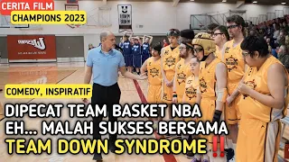 DIPECAT TEAM NBA PELATIH AROGAN SUKSES BERSAMA TEAM DOWN SYNDROME!! || CERITA FILM INSPIRATIF 2023