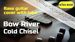 Cold Chisel - Bow River -  Bass cover with tabs (preview)