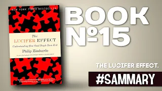 The Lucifer Effect. How good people turn into the devils of hell | Philip Zimbardo [Sammary]