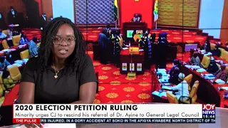 Minority urges CJ rescind his referral of Dr. Ayine to General Legal Council -  The Pulse (9-6-21)