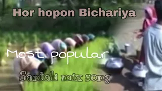 Hor Hopon Bichariya Santali mix song. Lal Sushant Soren.