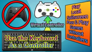 Keyboard As Controller | Play Games Without Controllers | Virtual Controller