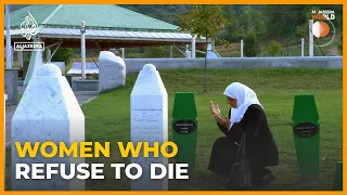 Srebrenica massacre: Women Who Refuse to Die | Al Jazeera World Documentary