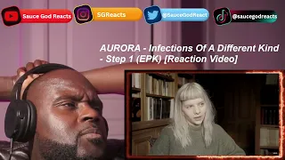 AURORA - Infections Of A Different Kind - Step 1 (EPK) | REACTION