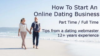 How To Start A Dating Site From Scratch - Make Money Working From Home