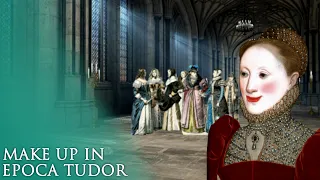 Il make up in epoca Tudor