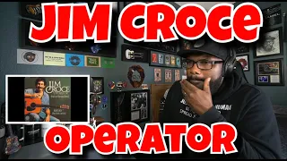 Jim Croce - Operator | REACTION