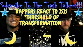 Rappers React To ISIS "Threshold Of Transformation"!!!