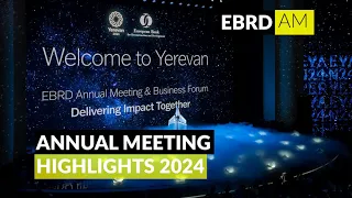 2024 EBRD Annual Meeting and Business Forum highlights