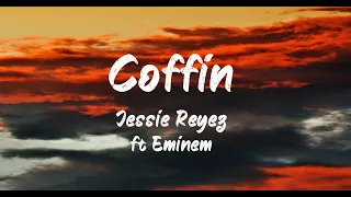 Jessie Reyez ft Eminem - Coffin (Lyrics) | BUGG Lyrics