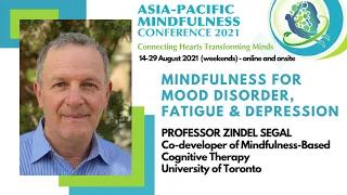 Mindfulness for Mood Disorder, Fatigue and Depression by Prof Zindel Segal, Co-founder or MBCT