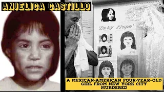 4 Year Old Abandoned, Tortured, Raped and Murdered - Anjelica Castillo AKA Baby Hope