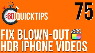 Ep 75 Fix Blown out HDR iPhone Videos