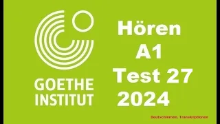 Goethe Zertifikat A1 Hören - 2024 - Test 27.