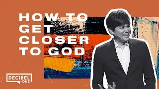 How to get closer to God | Joseph Prince