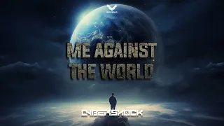 Cybershock - Me Against The World (OUT NOW)