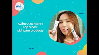 Give Me 5: Kyline Alcantara's favorite skincare products