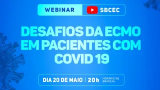 WEBINAR SBCEC - Desafios da ECMO em pacientes com COVID-19