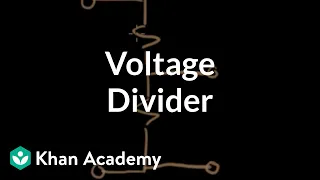 Voltage divider | Circuit analysis | Electrical engineering | Khan Academy