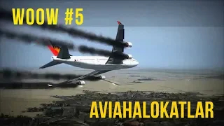 Dunyodagi eng havfli aviahalokatlar - WOOW #5