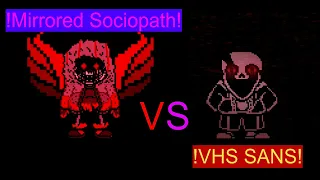 VHS Sans vs Mirrored Sociopath