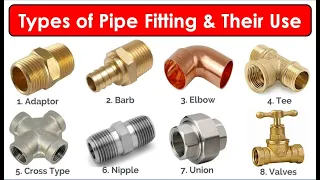 Pipe Fittings | PVC Pipe Fitting Name With Their Uses | Types of Pipe Fittings | Plumbing Fittings