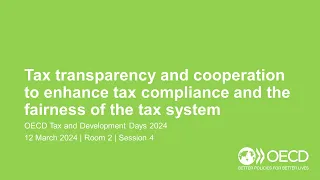 OECD Tax and Development Days 2024 (Day 1 Room 2 Session 4): Tax transparency and co-operation