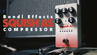 Bondi Effects Squish As | A compressor pedal for the people! [Guitar Pedal Demo]