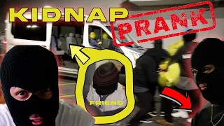 EXTREME KIDNAP PRANK on Friend ( probably WENT TOO FAR...)