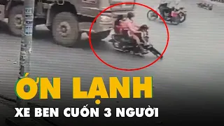 Ớn lạnh cảnh xe ben cuốn 3 người, 1 bé thoát chết chạy vào lề đường, 1 bé tử vong