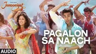 Pagalon Sa Naach Video Song   | JUNOONIYAT   Pulkit Samrat, Yami Gautam