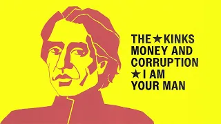 The Kinks - Money and Corruption/ I Am Your Man (Official Audio)