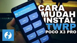 How to Install TWRP on POCO X3 PRO 2023