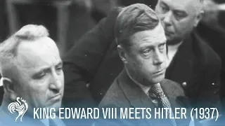 Former King of England Edward VIII Meets Hitler (1937) | War Archives