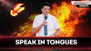 SPEAK IN TONGUES !! By Apostle Ankur Yoseph Narula​​​ Ji